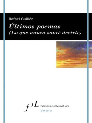Últimos poemas (Lo que nunca sabré decirte) - ebook